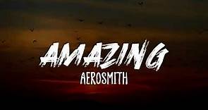 Aerosmith - Amazing (Lyrics)