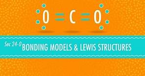 Bonding Models and Lewis Structures: Crash Course Chemistry #24