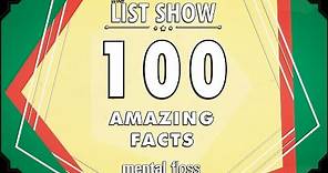 100 Amazing Facts - mental_floss on YouTube (Ep.225)