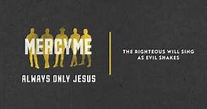 MercyMe - Always Only Jesus (Official Lyric Video)