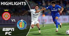 Getafe vs. Girona | LALIGA Highlights | ESPN FC