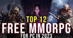 The 12 Best Free MMORPG To Play In 2023 For PC / Must Watch