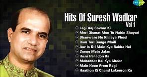 Hits Of Suresh Wadkar Vol 1 | Lagi Aaj Sawan Ki | Meri Qismat Mein Tu Nahin Shayad | Ram Teri Ganga