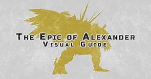 The Epic of Alexander (Ultimate) - Visual Guide