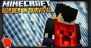 REACHING the BORDER in MINECRAFT SURVIVAL?!