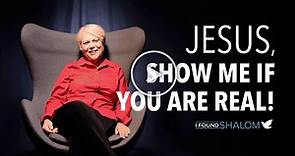 Marion Wells | Jesus, show me if You are real!