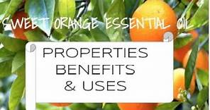 Sweet Orange Essential Oil - Benefits & Uses
