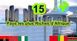 Les 15 Pays les plus Riches d’Afrique