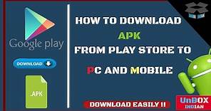 How to Download APK Files From Google Play Store to PC and Mobile Directly
