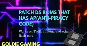 How to patch DS/NDS ROMS WITH AP(ANTI-PIRACY) CODE | GOLDIE GAMING
