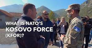What is NATO’s Kosovo Force (KFOR)?