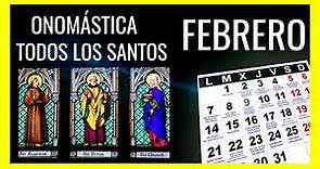 CALENDARIO SANTORAL DE FEBRERO 2022. Santos Católicos de la Onomástica del Día de Hoy