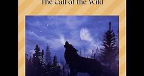 The Call of the Wild – Jack London (Full Classic Novel Audiobook)