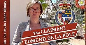 May 4 - Claimant Edmund de la Pole
