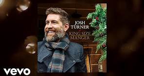 Josh Turner - King Size Manger (Official Audio)