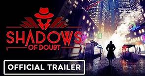 Shadows of Doubt - Official Gameplay Trailer