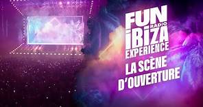La scène d'ouverture de Fun Radio Ibiza Experience 2023