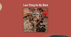 Last Thing On My Mind - The White Brothers