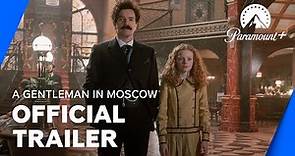 A Gentleman in Moscow | Official Trailer | Paramount+ Canada