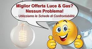 Consigli su offerte Luce & Gas. Come capire e scegliere la Migliore Tariffa!
