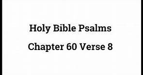 Holy Bible Psalms 60:8