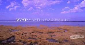 Ayoye - Martha Wainwright - Trauma