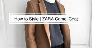 ZARA Camel Coat | How to Style Camel Coats