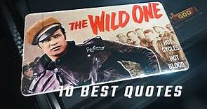 The Wild One 1953 - 10 Best Quotes