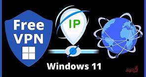 Change IP address and location using Free VPN Windows 11