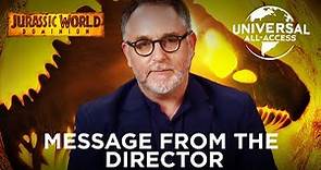 Message from Jurassic World Dominion Director Colin Trevorrow | Universal Pictures All-Access