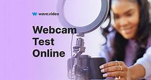 Webcam Test Online — Check Camera Easy & Free | Wave.video