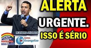 Está acontecendo agora, mas poucos estão percebendo - Pr. LEANDRO ANDRADE - 15/10/2023