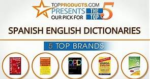 Best Spanish English Dictionary Reviews – How to Choose the Best Spanish English Dictionary