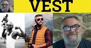 🔵 Vest Meaning - Vested Interest Defined - Vest Examples - Business English - Vest