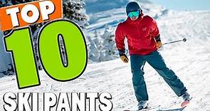Best Ski Pant In 2024 - Top 10 New Ski Pants Review