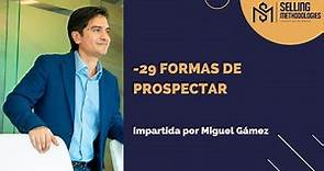 29 Formas de Prospectar - Miguel Gámez