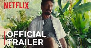Running with the Devil: The Wild World of John McAfee | Official Trailer | Netflix