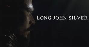 Long John Silver (Black Sails) || Pirate King (Tribute)