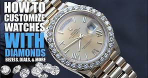 How To Customize Watches With Diamonds (Bezels, Dials, Icing Out, & More) Rolex, Audemars Piguet