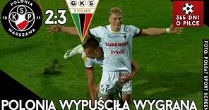 Polonia Warszawa 2-3 GKS Tychy | 1. kolejka Fortuna 1 Liga 2023/2024 | Polonia wypuściła wygraną