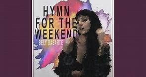 Hymn For The Weekend