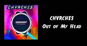 CHVRCHES – Out of My Head (feat. Wednesday Campanella)