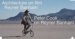 Architecture on Film: Peter Cook on Reyner Banham