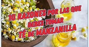 10 razones para tomar Té de Manzanilla | Cocina Delirante