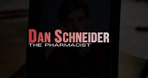 Dan Schneider: The Pharmacist