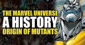 A History of The Marvel Universe - Part 7 - The Origin Of Mutants