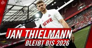 Jan THIELMANN lebt seinen KINDHEITSTRAUM | Verlängerung bis 2026 | 1. FC Köln
