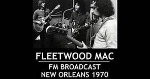 Fleetwood Mac - 1970 - Live At The Warehouse, New Orleans