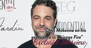 EXCLUSIVE INTERVIEW: Chris Mckenna on his experience on Chicago Fire and more