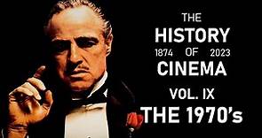 The History Of Cinema | Vol. IX: The 1970's (1970 - 1979)